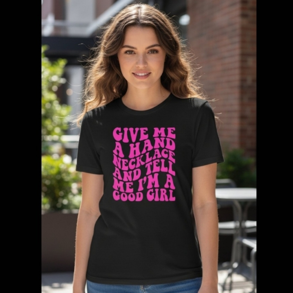Good girl shirt give me a hand necklace humor retro cute black and Pink
